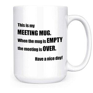 Office Meeting Funny Coffee Cup Mug Ceramic NEW 13oz